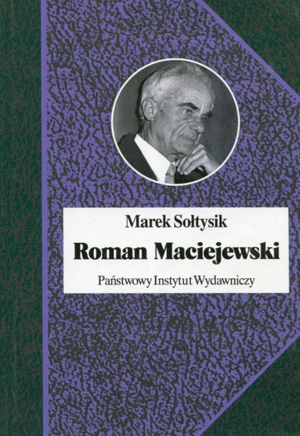 Roman Maciejewski Dwa życia jednego artysty - Marek Sołtysik | okładka