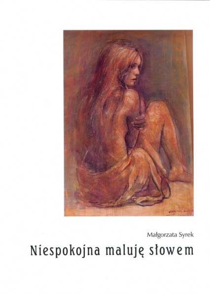 Niespokojna maluję słowem - Małgorzata Syrek | okładka
