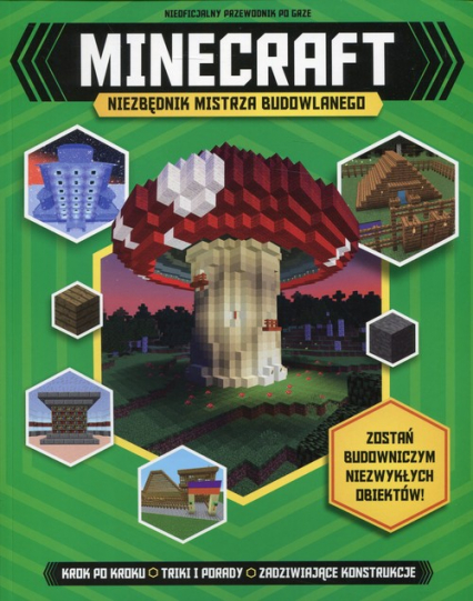 Minecraft Niezbędnik mistrza budowlanego - Jonathan Green | okładka