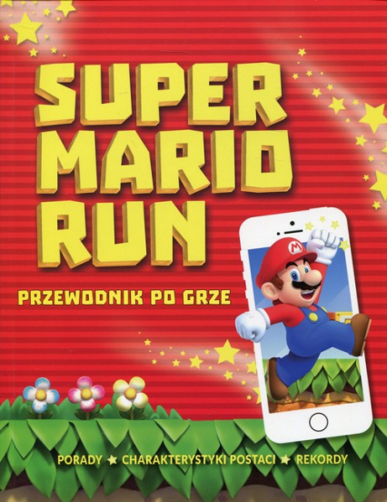 Super Mario Run Przewodnik po grze - Chris Scullion | okładka