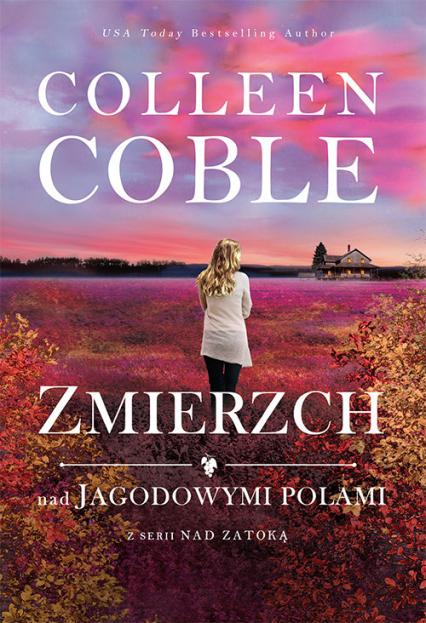 Zmierzch nad jagodowymi polami Nad zatoką #3 - Colleen Coble | okładka