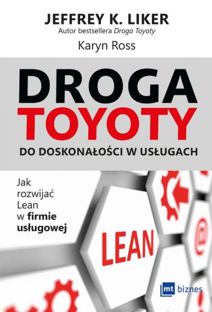 Droga Toyoty do doskonałości w usługach Jak rozwijać lean w firmie usługowej - Ross Karyn | okładka
