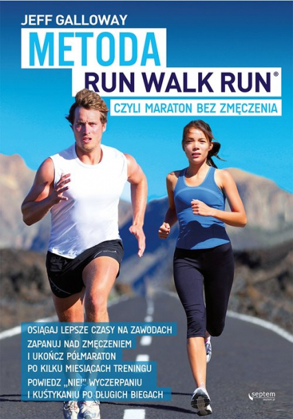 Metoda Run Walk Run czyli maraton bez zmęczenia - Galloway Jeff | okładka