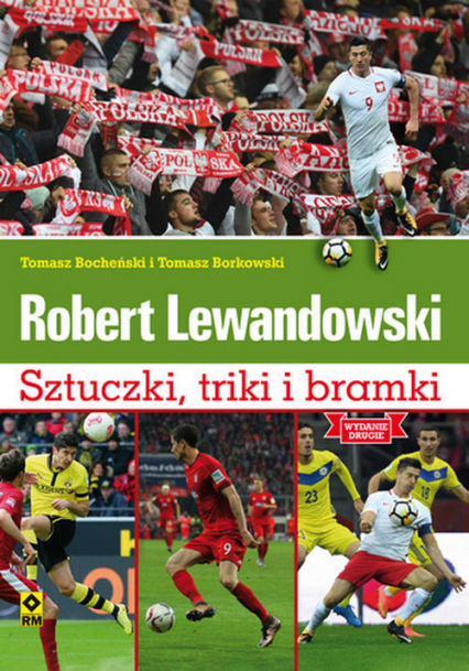 Robert Lewandowski Sztuczki, triki i bramki Mundial 2018 - Bocheński Tomasz, Borkowski Tomasz | okładka