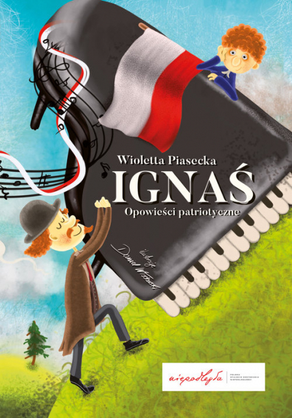 Ignaś Opowieści patriotyczne - Wioletta  Piasecka | okładka