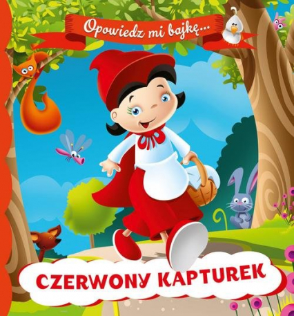 Opowiedz mi bajkę Czerwony Kapturek - | okładka