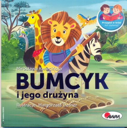 Bumcyk i jego drużyna - Kwiecińska Mirosława | okładka