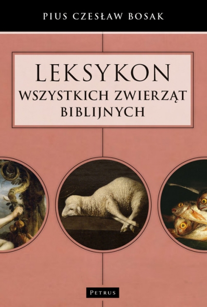 Leksykon wszystkich zwierząt biblijnych - Czesław Bosak | okładka