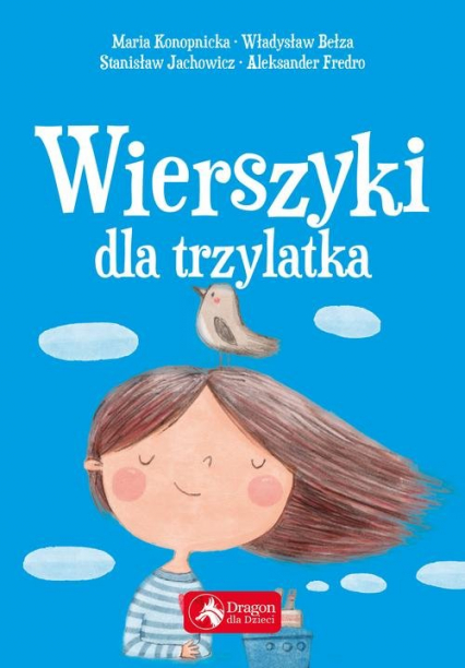 Wierszyki dla trzylatka - Bełza Władysław, Ignacy Krasicki, Maria Konopnicka, Stanisław Jachowicz | okładka