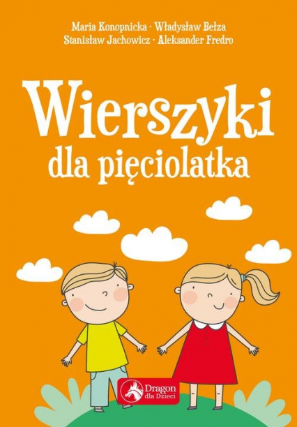 Wierszyki dla pięciolatka - Adam Mickiewicz, Bełza Władysław, Ostrowska Bronisława, Stanisław Jachowicz | okładka