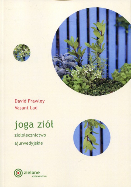 Joga ziół ziołolecznictwo ajurwedyjskie - David Frawley | okładka