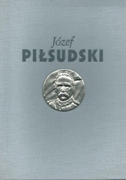 Józef Piłsudski Służba Ojczyźnie -  | okładka