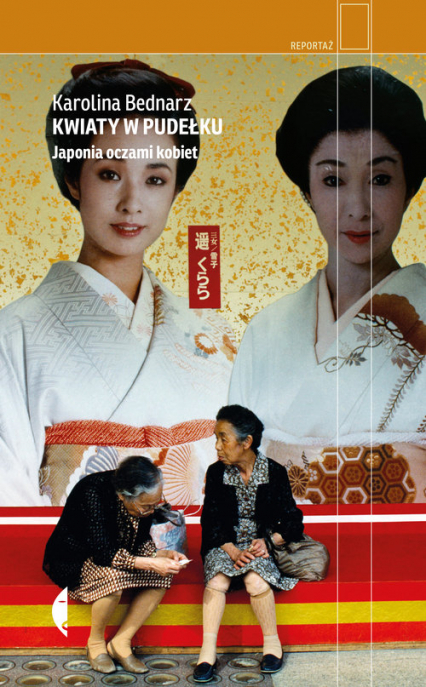 Kwiaty w pudełku Japonia oczami kobiet - Karolina Bednarz | okładka