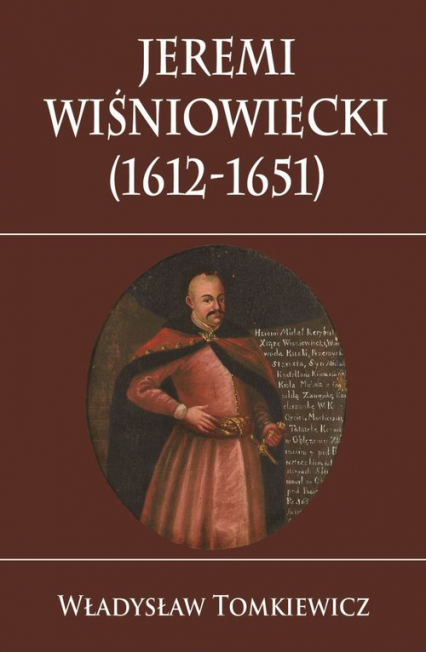 Jeremi Wiśniowiecki (1612-1651) - Władysław Tomkiewicz | okładka