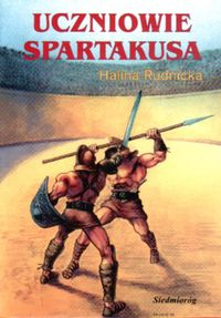 Uczniowie Spartakusa - Halina Rudnicka | okładka