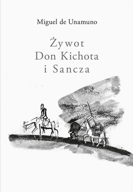Żywot Don Kichota i Sancza - Miguel Unamuno | okładka