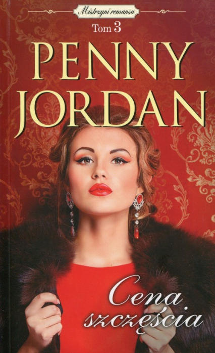 Mistrzyni romansu Tom 3 Cena szczęścia - Penny Jordan | okładka
