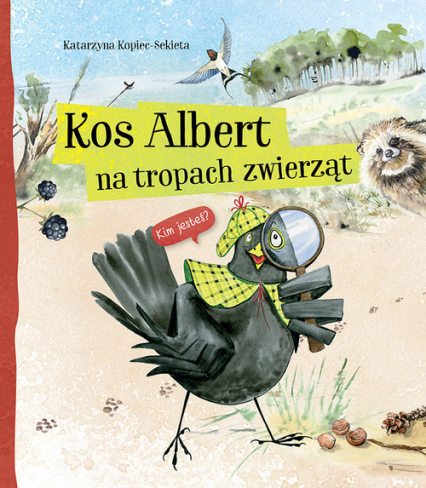 Kos Albert na tropach zwierząt - Katarzyna Kopiec-Sekieta | okładka
