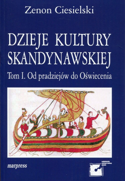 Dzieje kultury skandynawskiej Tom 1 Od pradziejów do Oświecenia - Zenon Ciesielski | okładka