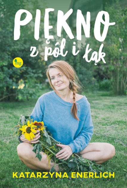 Piękno z pól i łąk - Katarzyna Enerlich | okładka