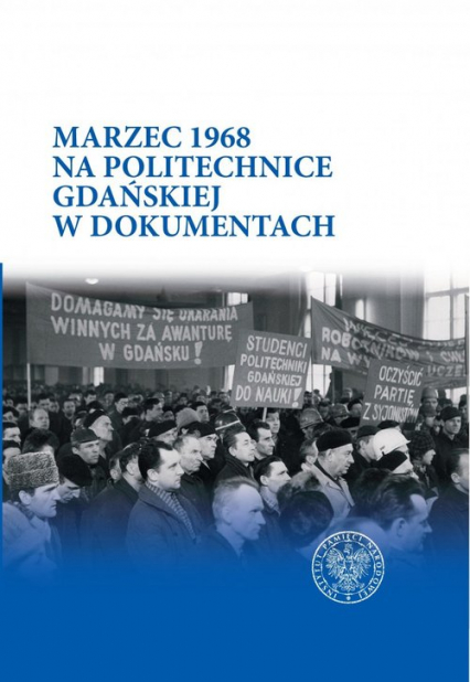 Marzec 1968 na Politechnice Gdańskiej w dokumentach -  | okładka