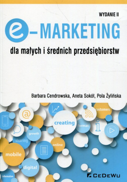 E-Marketing dla małych i średnich przedsiębiorstw - Aneta Sokół, Cendrowska Barbara, Żylińska Pola | okładka