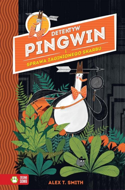 Detektyw Pingwin i sprawa zaginionego skarbu - Alex T. Smith | okładka