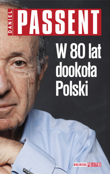 W 80 lat dookoła Polski - Daniel Passent | okładka