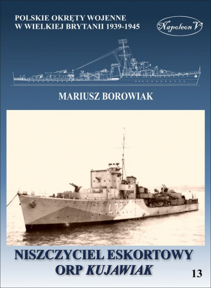 Niszczyciel eskortowy ORP Kujawiak - Mariusz Borowiak | okładka