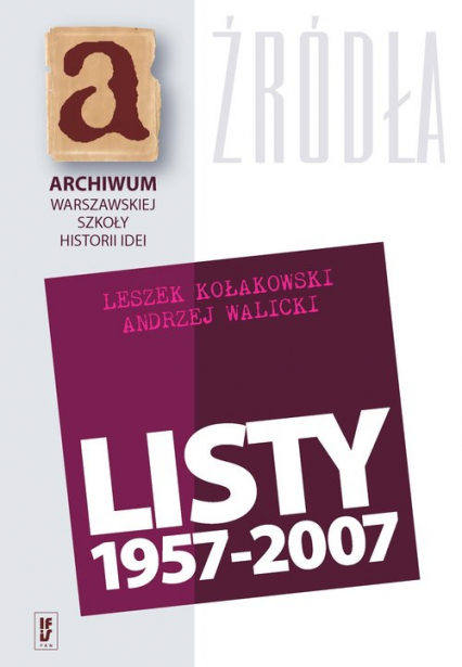 Listy 1957-2007 Leszek Kołakowski Andrzej Walicki - Andrzej Walicki, Leszek Kołakowski | okładka