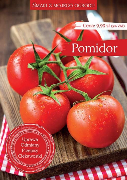 Smaki z mojego ogrodu Pomidor -  | okładka