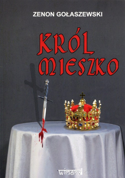 Król Mieszko - Gołaszewski Zenon | okładka