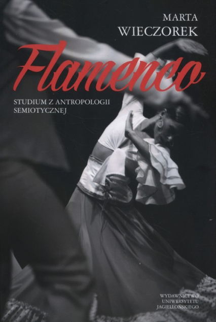 Flamenco Studium z antropologii semiotycznej - Marta Wieczorek | okładka