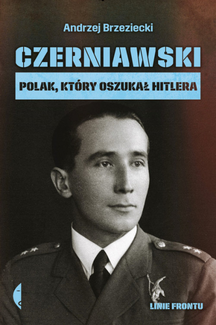 Czerniawski Polak, który oszukał Hitlera - Andrzej Brzeziecki | okładka