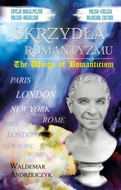 Skrzydła Romantyzmu / The Wings of Romanticism - Waldemar Andrzejczyk | okładka