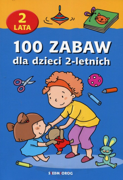 100 zabaw dla dzieci 2-letnich - Jackowska Anna | okładka