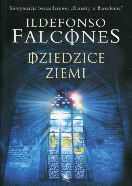 Dziedzice Ziemi - Ildefonso  Falcones | okładka