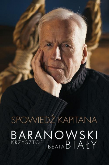 Spowiedź kapitana - Baranowski Krzysztof, Beata Biały | okładka