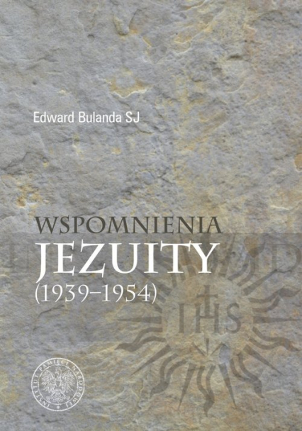 Wspomnienia jezuity (1939-1954) - Edward Bulanda | okładka