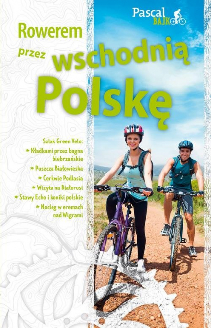 Rowerem przez wschodnią Polskę - Maciej Sordyl | okładka