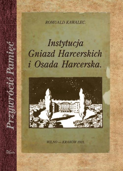 Instytucja Gniazd Harcerskich i Osada Harcerska - Romuald Kawalec | okładka