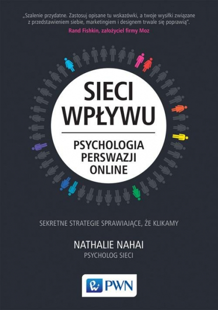 Sieci wpływu Psychologia perswazji on-line - Nathalie Nahai | okładka