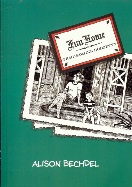 Fun Home Tragikomiks rodzinny - Alison Bechdel | okładka