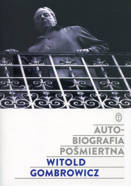 Autobiografia pośmiertna - Witold Gombrowicz | okładka