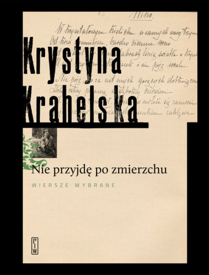 Nie przyjdę o zmierzchu Wybór wierszy - Krystyna Krahelska | okładka