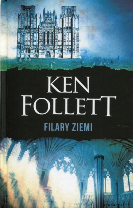 Filary Ziemi - Ken Follett | okładka