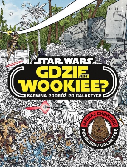 Gdzie jest Wookiee? Barwna podróż po galaktyce - Katrina Pallant | okładka