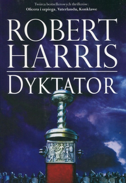 Trylogia rzymska Tom 3 Dyktator - Robert Harris | okładka