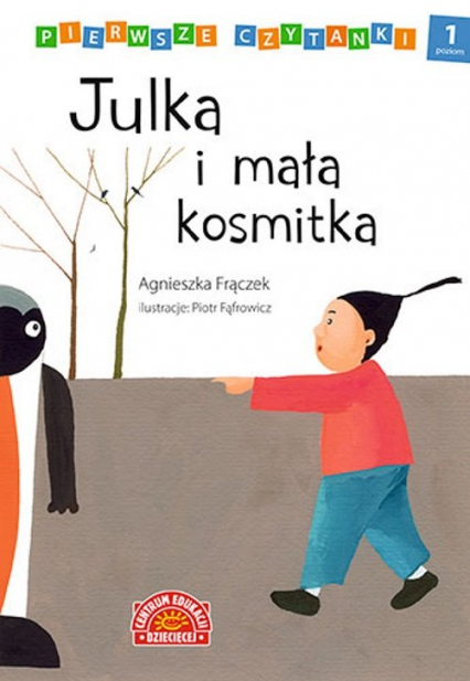 Pierwsze czytanki Julka i mała kosmitka poziom 1 - Agnieszka Frączek | okładka