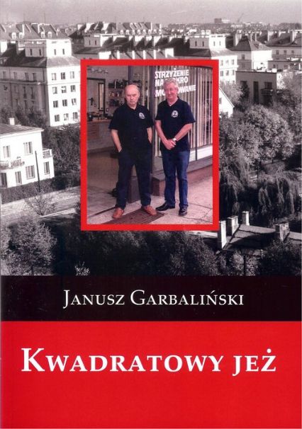 Kwadratowy jeż - Janusz Garbaliński | okładka
